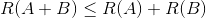 R(A+B)\leq R(A)+R(B)