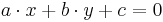 a\cdot x + b\cdot y + c = 0