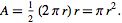  A=1/2(2pir)r=pir^2. 