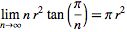 lim_(n->infty)nr^2tan(pi/n)=pir^2