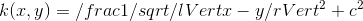 k(x, y) = \frac{1}{\sqrt{\lVert x-y \rVert^2 + \theta^2}}