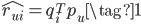 \hat{r_{ui}}=q_i^Tp_u\tag{1} 