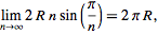 lim_(n->infty)2Rnsin(pi/n)=2piR,