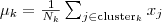 \mu_k = \frac{1}{N_k}\sum_{j\in\text{cluster}_k}x_j