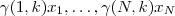 \gamma(1, k)x_1, \ldots, \gamma(N, k)x_N