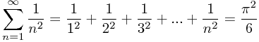 $$\sum_{n=1}^{\infty }\frac{1}{n^2}=\frac{1}{1^2} + \frac{1}{2^2} + \frac{1}{3^2} +...+\frac{1}{n^2}=\frac{\pi^2}{6} $$