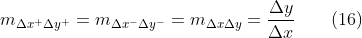 m_{\Delta x^{+}\Delta y^{+}}=m_{\Delta x^{-}\Delta y^{-}}=m_{\Delta x\Delta y}=\frac{\Delta y}{\Delta x}\qquad(16)