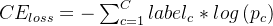 CE_{loss}=-\sum_{c=1}^Clabel_c*log\left(p_c\right)