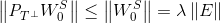 \left \| \emph{P}_{T^{\perp }}W_{0}^{S} \right \|\leq \left \| W_{0}^{S} \right \|=\lambda \left \| E \right \|