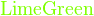 \color{LimeGreen}\text{LimeGreen}