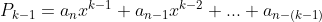 P_{k-1}=a_{n}x^{k-1}+a_{n-1}x^{k-2}+...+a_{n-(k-1)}