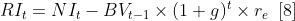 RI_{t} = NI_{t}-BV_{t-1}\times (1+g)^{t}\times r_{e}\, \, \, [8]