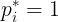 \large p_{i}^{*}=1