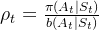 \rho_t = \frac{\pi(A_t|S_t)}{b(A_t|S_t)}