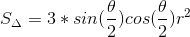 S_{\Delta } = 3*sin(\frac{\theta }{2})cos(\frac{\theta }{2})r^{2}