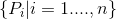 \left \{ P_{i}|i = 1. ... ,n \right \}