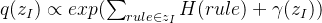 q(z_I)\propto exp(\sum_{rule\in z_I}H(rule)+\gamma (z_I))