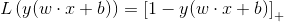 L\left ( y(w \cdot x+b) \right ) = \left [ 1-y(w \cdot x+b) \right ]_+