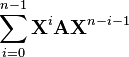 \sum_{i=0}^{n-1} \mathbf{X}^i\mathbf{A}\mathbf{X}^{n-i-1}