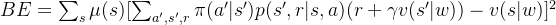 BE=\sum_s \mu(s)[\sum_{a',s',r} \pi(a'|s')p(s',r|s,a)(r+\gamma v(s'|w))-v(s|w)]^2