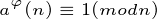 \tiny a^\varphi(n)\equiv 1(mod n)