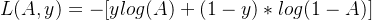 L(A,y)=-[ylog(A)+(1-y)*log(1-A)]