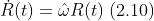 \dot{R}(t) = \hat \omega R(t) \; (2.10)