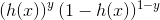 \left ( h(x) \right )^{y}(1-h(x))^{1-y}