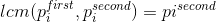 lcm(p_{i}^{first},p_{i}^{second}})=pi^{second}