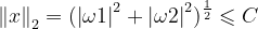 \left \| x \right \|_{2}= (\left | \omega 1 \right |^{2}+\left | \omega 2 \right |^{2})^{\frac{1}{2}}\leqslant C