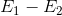 E_1-E_2