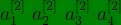 \bg_green a_{1}^{[2]} \ a_{2}^{[2]} \ a_{3}^{[2]}\ a_{4}^{[2]}