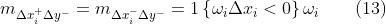 m_{\Delta x_{i}^{+}\Delta y^{-}}=m_{\Delta x_{i}^{-}\Delta y^{-}}=1\left \{ \omega _{i}\Delta x_{i}<0 \right \}\omega _{i}\qquad(13)