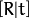 [R | T]