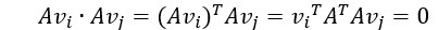 Av_i∙Av_j=(Av_i )^T Av_j=〖v_i〗^T A^T Av_j=0