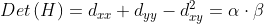 Det\left ( H \right )=d_{xx}+d_{yy}-d_{xy}^{2}=\alpha \cdot \beta