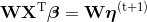 \textbf{W}\textbf{X}^\text{T}\boldsymbol{\beta}=\textbf{W}\boldsymbol{\eta}^\text{(t+1)}