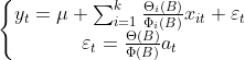 \left\{\begin{matrix} y_t=\mu +\sum_{i=1}^{k}\frac{\Theta _i(B)}{\Phi _i(B)}x_{it}+\varepsilon _t\\ \varepsilon _t=\frac{\Theta (B)}{\Phi (B)}a_t \end{matrix}\right.