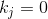 k_{j} = 0