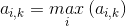 a_{i,k} = \underset{i}{max} \,(a_{i,k})