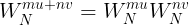 \large W_{N}^{mu+nv}=W_{N}^{mu}W_{N}^{nv}