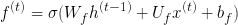 \huge f^{(t)} = \sigma(W_fh^{(t-1)} + U_fx^{(t)} + b_f)