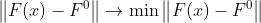 \left \| F(x)-F^{0} \right \|\rightarrow \min\left \| F(x)-F^{0} \right \|