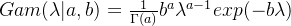 Gam(\lambda|a,b) = \frac{1}{\Gamma(a)}b^a\lambda^{a-1}exp(-b\lambda)