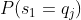 P(s_{1}=q_{j})