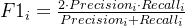 F1_i = \frac{2 \cdot Precision_i \cdot Recall_i}{Precision_i + Recall_i}