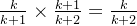 \frac{k}{k+1} \times \frac{k+1}{k+2} = \frac{k}{k+2}