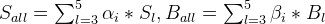 \large S_{all}=\sum_{l=3}^{5}\alpha _{i}*S_{l}, B_{all}=\sum_{l=3}^{5}\beta _{i}*B_{l}