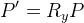 {P}'=R_yP