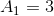 A_{1}=3